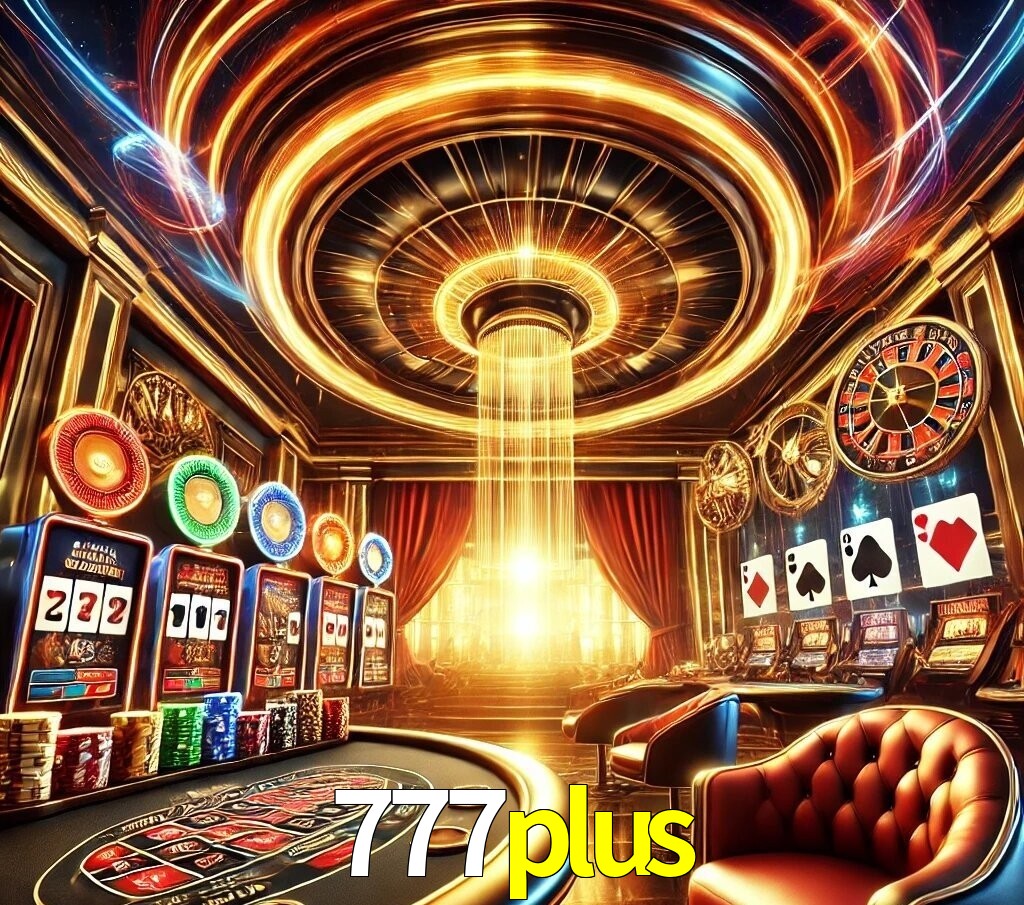 Por Que Escolher o Cassino do 777plus